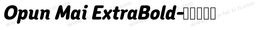 Opun Mai ExtraBold字体转换